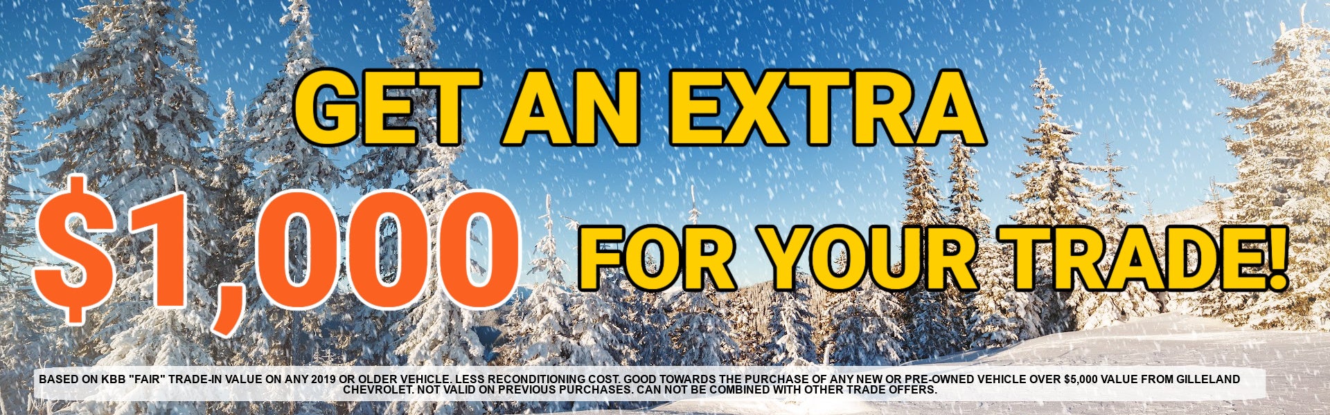 Get $1,000 more for your trade at Gilleland