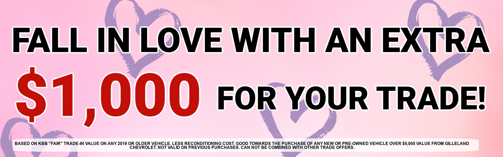 Get $1,000 more for your trade at Gilleland.